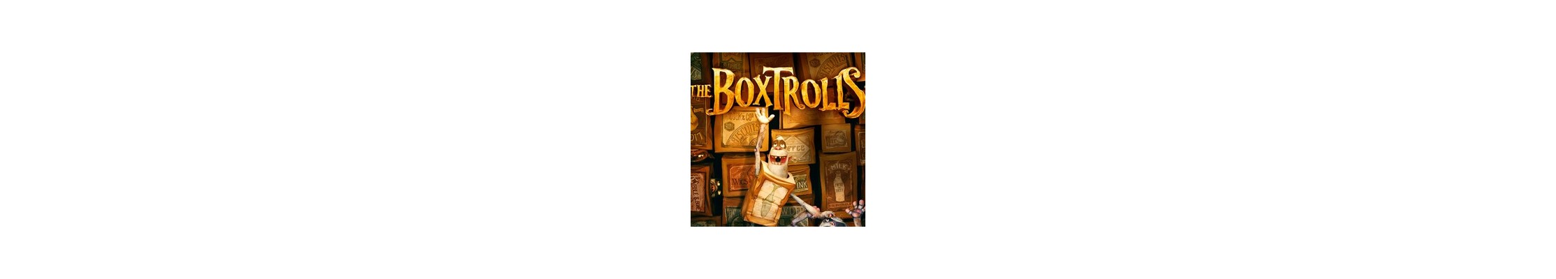 Catégorie The Boxtrolls - FOXCHIP : Figurine The Boxtrolls - Fish Pop 10cm , Figurine The Boxtrolls - Shoe Pop 10cm , Figurine T