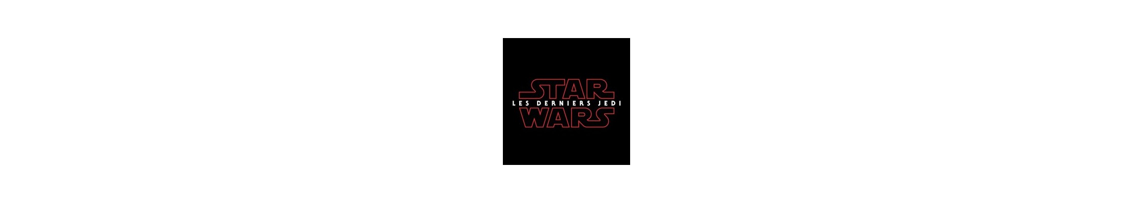 Star Wars Les Derniers Jedi